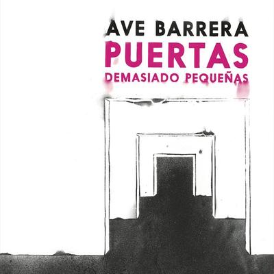 Puertas demasiado pequeñas - Ave Barrera, Audio, 9789179210021