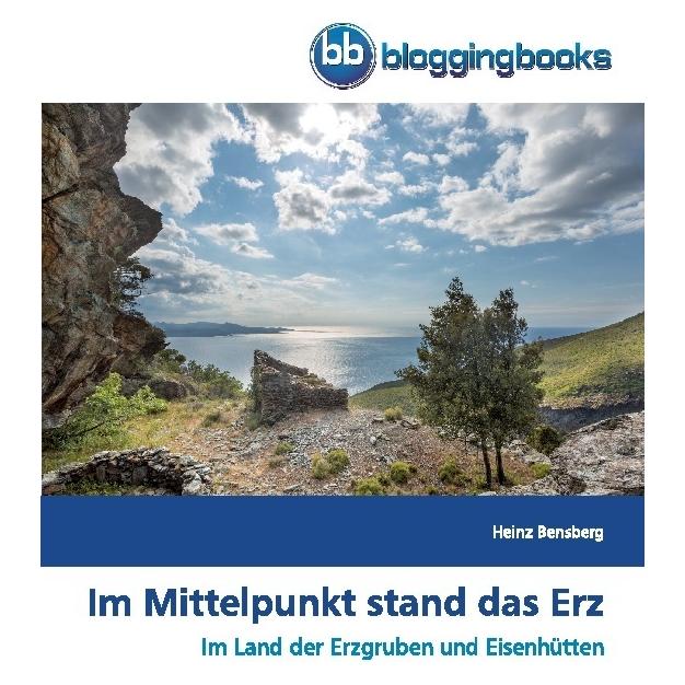BloggingBooks Im Mittelpunkt stand das Erz (Deutsch, Softcover, Heinz Bensberg) (51434249)