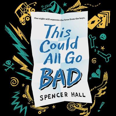 This Could All Go Bad - Spencer Hall, Audio, 9781547619726