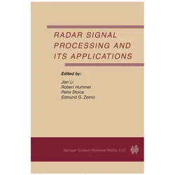 Radar Signal Processing and Its Applications, Fachbücher von Jian Li, Petre Stoica, Edmund G. Zelnio, Robert Hummel