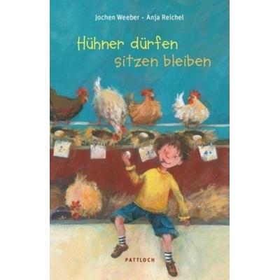 Hühner dürfen sitzen bleiben, Gebundene Ausgabe von Jochen Weeber, Huckepackverlag, 978-3-00-034386-5
