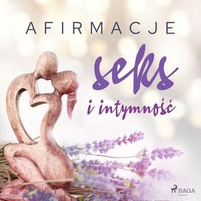 Afirmacje – Seks i intymność – wersja dla kobiet - Maxx-audio, Audio, 9788726510843