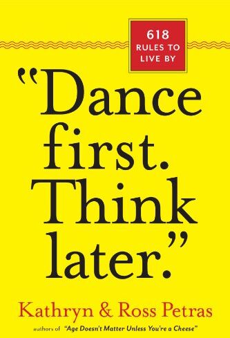 Kathryn Petras - Dance First. Think Later.: 618 Rules to Live by - Preis vom 04.10.2026 03:51:26 h