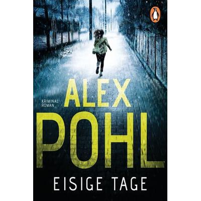 Eisige Tage, Taschenbuch von Alex Pohl, Penguin