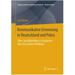 Kommunikative Erinnerung in Deutschland und Polen, Fachbücher von Lars Breuer