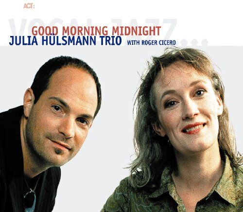Hülsmann, Julia Trio With Cicero, Roger - Good Morning Midnight - Preis vom 12.10.2026 11:37:12 h