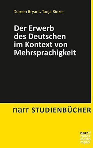 Doreen Bryant - Der Erwerb des Deutschen im Kontext von Mehrsprachigkeit (Narr Studienbücher) - Preis vom 17.10.2026 19:25:27 h