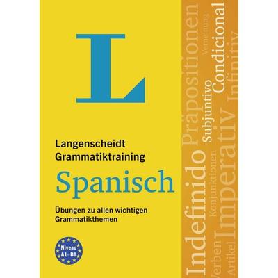Langenscheidt Grammatiktraining Spanisch, Taschenbuch von , Langenscheidt bei PONS Langenscheidt GmbH, 978-3-12-563527-2