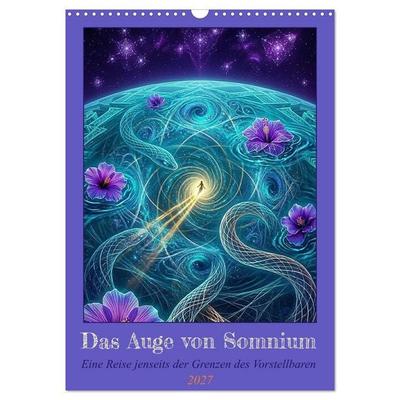 Das Auge von Somnium (Wandkalender 2027 DIN A3 hoch), CALVENDO Monatskalender
