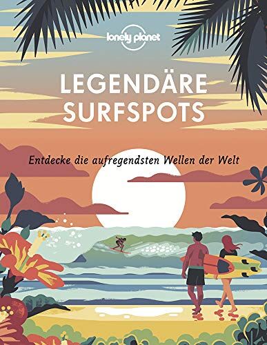 Lonely Planet Legendäre Surfspots: Entdecke die aufregendsten Wellen der Welt (Lonely Planet Reisebildbände) - Preis vom 09.10.2026 07:28:09 h