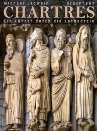 Michael Ladwein - Chartres: Ein Führer durch die Kathedrale - Preis vom 16.10.2026 11:41:07 h