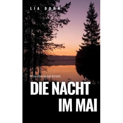 Die Nacht im Mai, Taschenbuch von Lia Dorm, Tredition, 978-3-384-54394-3
