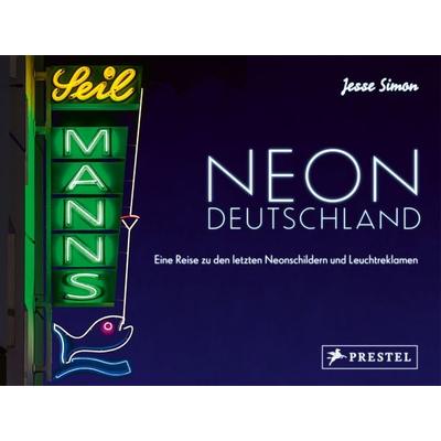 Neon Deutschland, Gebundene Ausgabe von Jesse Simon, Prestel, 978-3-7913-9431-2