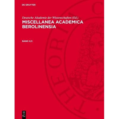Miscellanea Academica Berolinensia, Gebundene Ausgabe von , De Gruyter, 978-3-11-276060-4