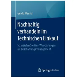 Nachhaltig verhandeln im Technischen Einkauf, Fachbücher von Guido Wenski