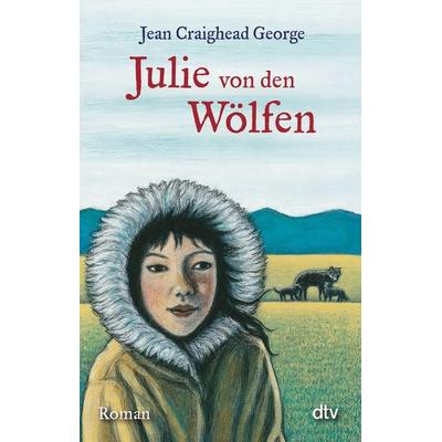 Julie von den Wölfen, Taschenbuch von Jean Craighead George, dtv, 978-3-423-71494-5