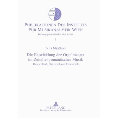 Die Entwicklung der Orgeltoccata im Zeitalter romantischer Musik -