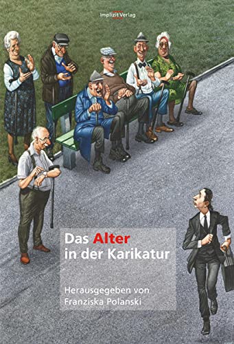 Franziska Polanski - Das Alter in der Karikatur: = 4., aktualisierte Auflage von ISBN 978-3-00-046511-6 - Preis vom 19.10.2026 19:33:35 h