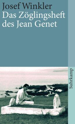 Josef Winkler - Das Zöglingsheft des Jean Genet (suhrkamp taschenbuch) - Preis vom 17.10.2026 19:25:27 h