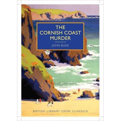 The Cornish Coast Murder, Taschenbuch von John Bude, British Library, 978-0-7123-5715-9