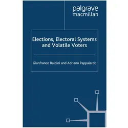 Elections, Electoral Systems and Volatile Voters, Fachbücher von G. Baldini