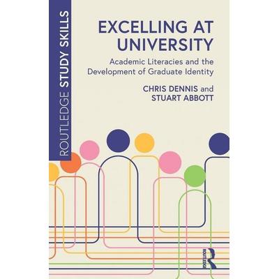 Excelling at University, Taschenbuch von Chris Dennis,Stuart Abbott, Taylor and Francis, 978-1-03-210889-6