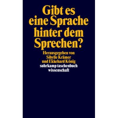 Gibt es eine Sprache hinter dem Sprechen?, Taschenbuch von Sybille Krämer,Ekkehard König, Suhrkamp, 978-3-518-29192-4