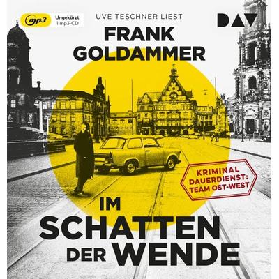 Im Schatten der Wende. Kriminaldauerdienst: Team Ost-West - Frank Goldammer, Audio, 9783742422446