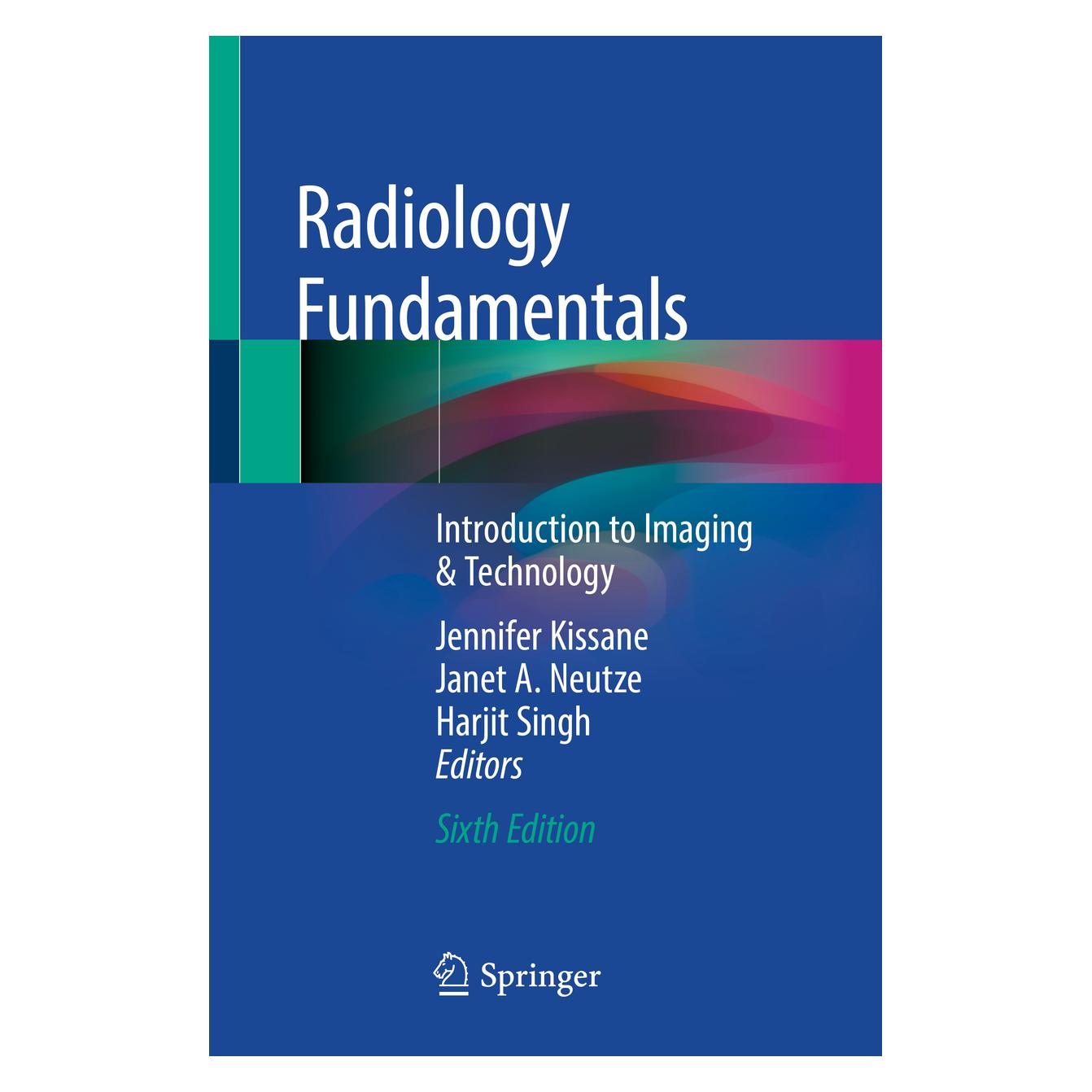 Springer Radiology Fundamentals (Englisch, Softcover, A Neutze, Harjit, Harjit Singh, Janet, Janet A. Neutze, Jennifer Kissane, Singh) (56071744)