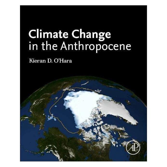 Elsevier Climate Change in the Anthropocene (Englisch, Kieran D. Ohara) (41974424)