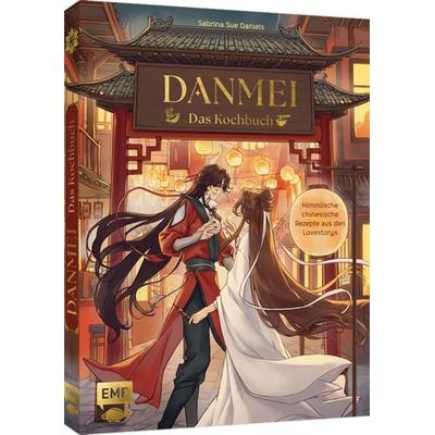 Danmei – Das Kochbuch, Gebundene Ausgabe von Sabrina Sue Daniels, Edition Michael Fischer / EMF Verlag, 978-3-7459-3189-1