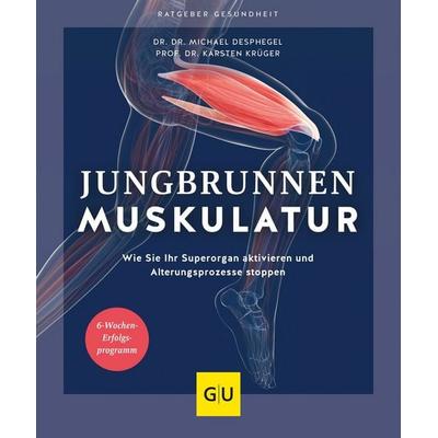 Jungbrunnen Muskulatur, Taschenbuch von Michael Despeghel,Karsten Krüger, Gräfe und Unzer Verlag GmbH, 978-3-8338-8550-1