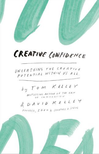 David Kelley - Creative Confidence: Unleashing the Creative Potential within us all - Preis vom 14.10.2026 23:07:16 h