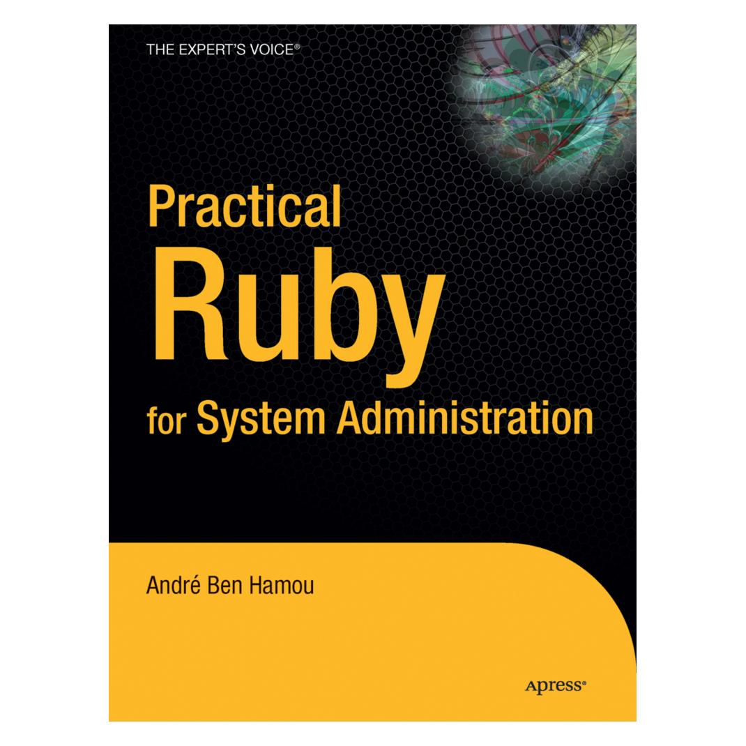 Apress Practical Ruby for System Administration (Englisch, Softcover, Andre Ben-Hamou) (55188751)