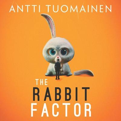 The Rabbit Factor - Antti Tuomainen, Audio, 9781399116633