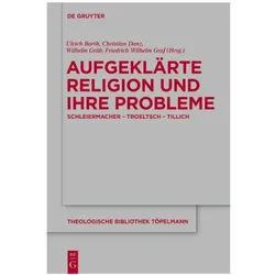 Aufgeklärte Religion und ihre Probleme, Fachbücher von Christian Danz, Friedrich Wilhelm Graf, Ulrich Barth, Wilhelm Gräb