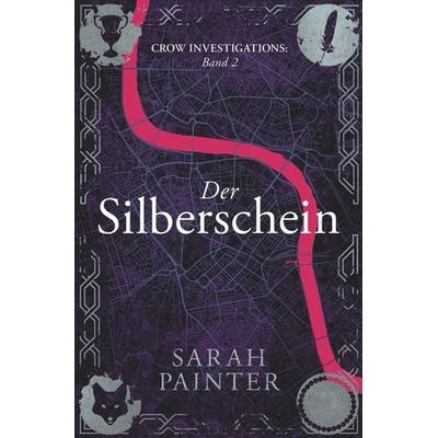 Der Silberschein, Taschenbuch von Sarah Painter, Tolino media, 978-3-7579-2661-8