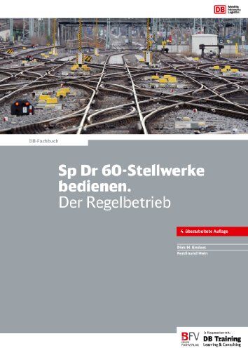 Sp Dr 60-Stellwerke bedienen. Der Regelbetrieb - Preis vom 30.09.2026 09:01:18 h
