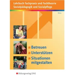 Betreuen, unterstützen, Situationen mitgestalten. Lehrbuch, Schulbücher von Andrea Wilmes