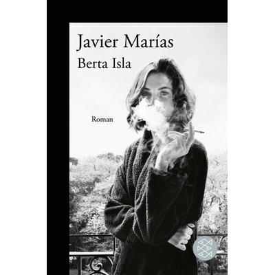 Berta Isla, Taschenbuch von Javier Marías, Fischer Taschenbuch Verlag