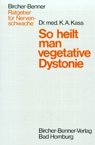 Kass, Karl Anton - So heilt man vegetative Dystonie - Preis vom 02.10.2026 23:42:20 h