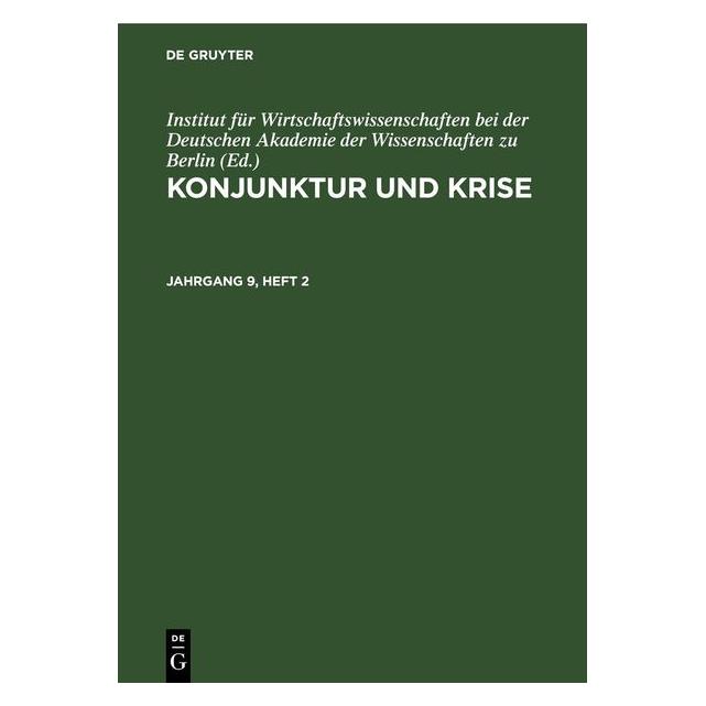 De Gruyter Konjunktur und Krise. Jahrgang 9, Heft (Deutsch) (67791150)