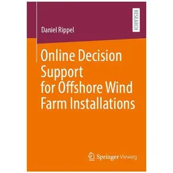 Online Decision Support for Offshore Wind Farm Installations, Fachbücher von Daniel Rippel