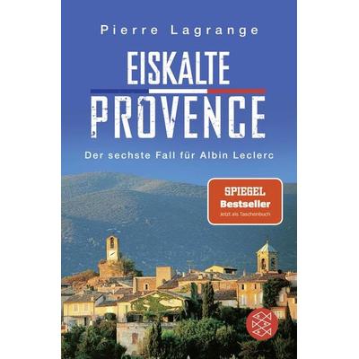 Eiskalte Provence, Taschenbuch von Pierre Lagrange, Fischer Taschenbuch Verlag