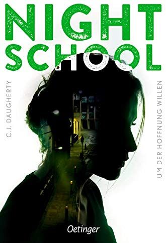 Daugherty, C. J. - Night School 4: Um der Hoffnung willen - Preis vom 12.10.2026 11:37:12 h
