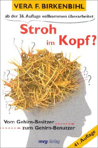 Vera F. Birkenbihl - Stroh im Kopf? Vom Gehirn-Besitzer zum Gehirn-Benutzer. - Preis vom 09.10.2026 07:28:09 h