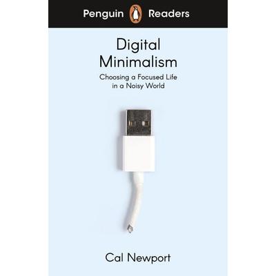 Penguin Readers Level 7: Digital Minimalism (ELT Graded Reader), Taschenbuch von Cal Newport, Penguin Books Ltd, 978-0-241-52079-6