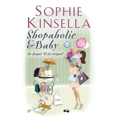 Shopaholic & Baby, Taschenbuch von Sophie Kinsella, Vermilion, 978-0-552-77405-5