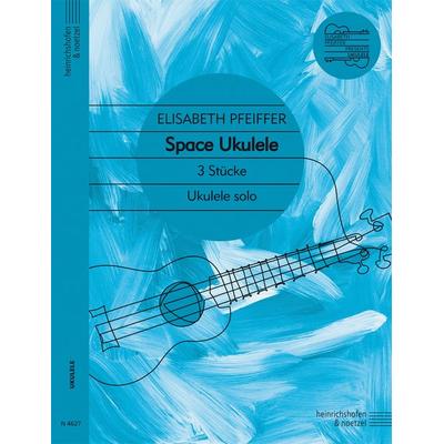 Space Ukulele, Taschenbuch von Elisabeth Pfeiffer, Heinrichshofen's Verlag, 978-3-920696-27-0