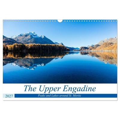The Upper Engadine (Wall Calendar 2027 DIN A3 landscape), CALVENDO 12 Month Wall Calendar